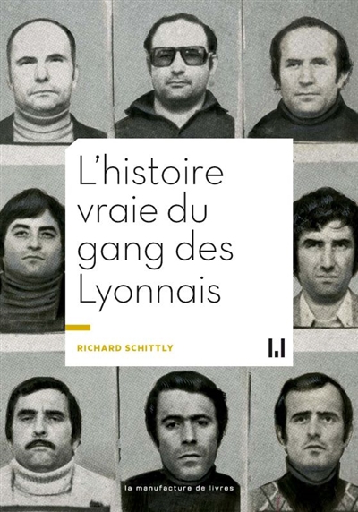L'histoire vraie du gang des Lyonnais
