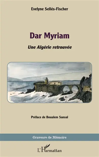 Dar Myriam : une Algérie retrouvée