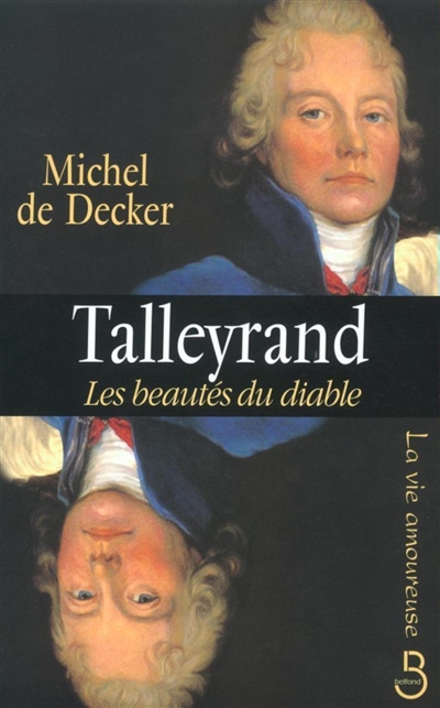 Talleyrand : les beautés du diable