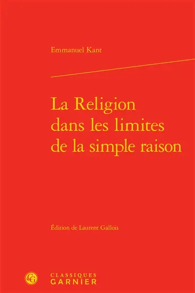 La religion dans les limites de la simple raison