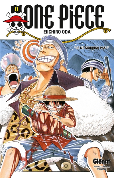One Piece : édition originale. Vol. 8. Je ne mourrai pas !