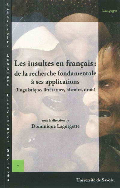 Les insultes en français : de la recherche fondamentale à ses applications (linguistique, littérature, histoire, droit)