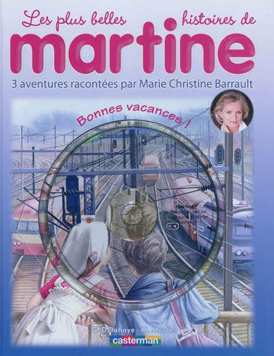 Les plus belles histoires de Martine : 3 aventures. Vol. 11. Bonnes vacances !