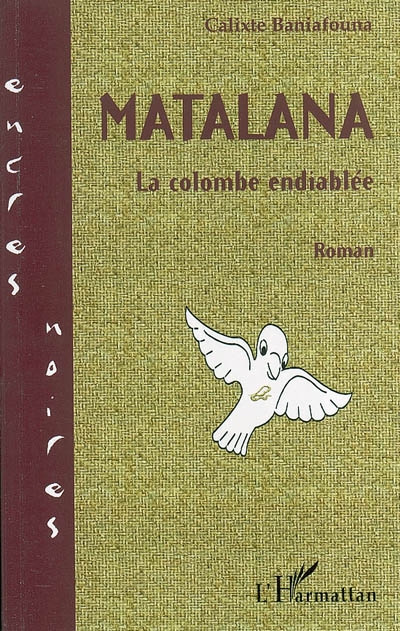 Matalana ou La colombe endiablée