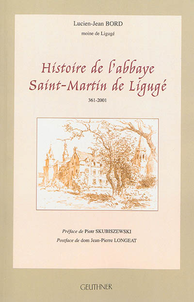 Histoire de l'abbaye Saint-Martin de Ligugé : 361-2001