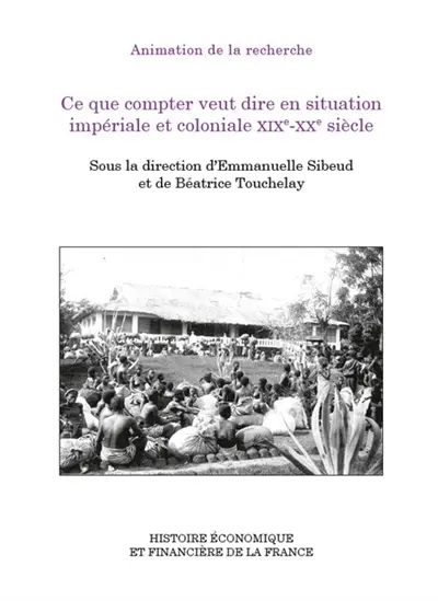 Ce que compter veut dire en situation impériale et coloniale XIXe-XXe siècle