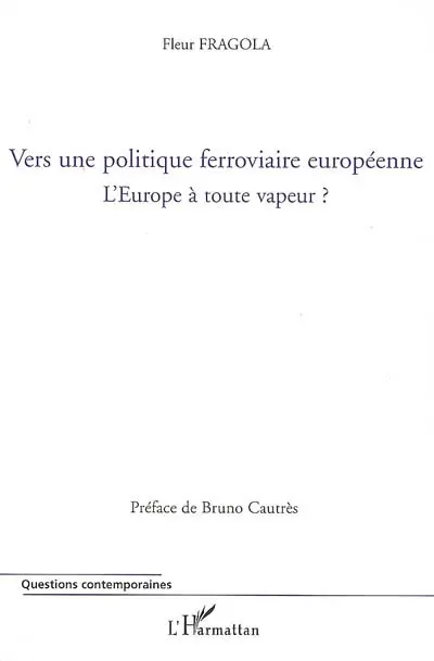 Vers une politique ferroviaire européenne : l'Europe à toute vapeur