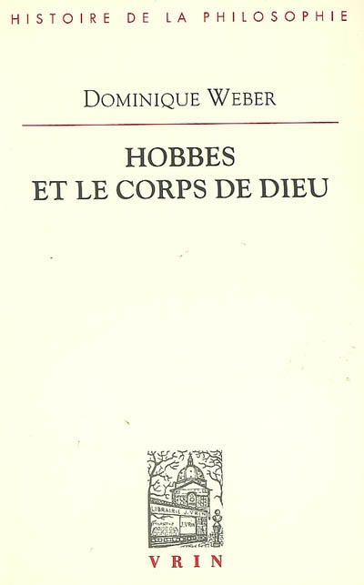 Hobbes et le corps de Dieu : idem esse ens & corpus