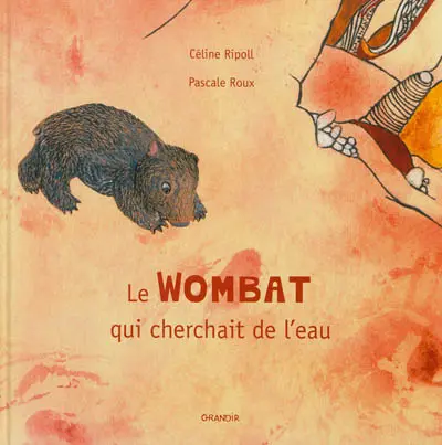 Le wombat qui cherchait de l'eau