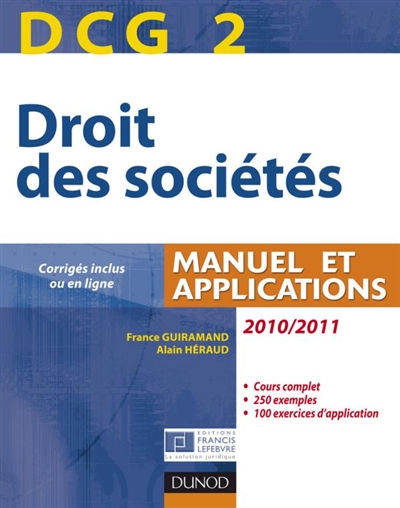 DCG 2, droit des sociétés 2010-2011 : manuel et applications