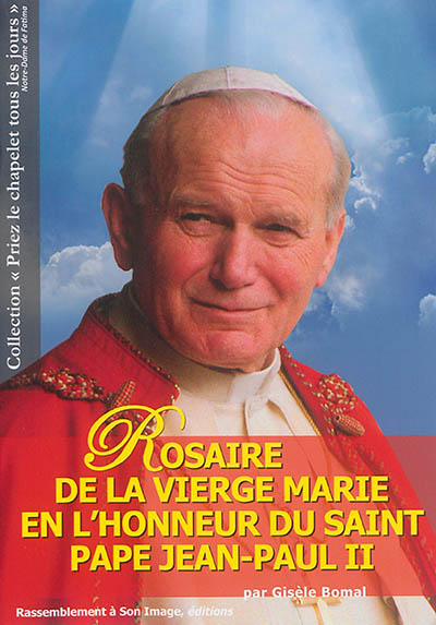 Rosaire de la vierge Marie en l'honneur du saint pape Jean-Paul II