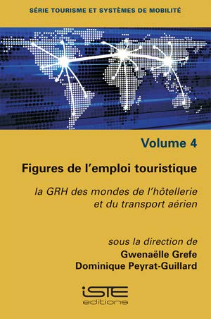 Figures de l'emploi touristique : la GRH des mondes de l'hôtellerie et du transport aérien