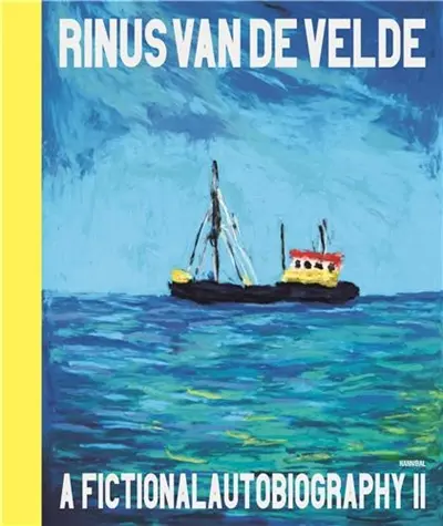 Rinus Van de Velde : A Fictional Autobiography 2
