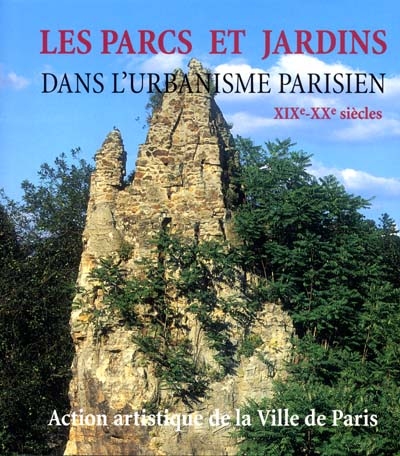 Les parcs et jardins dans l'urbanisme parisien : XIXe-XXe siècles