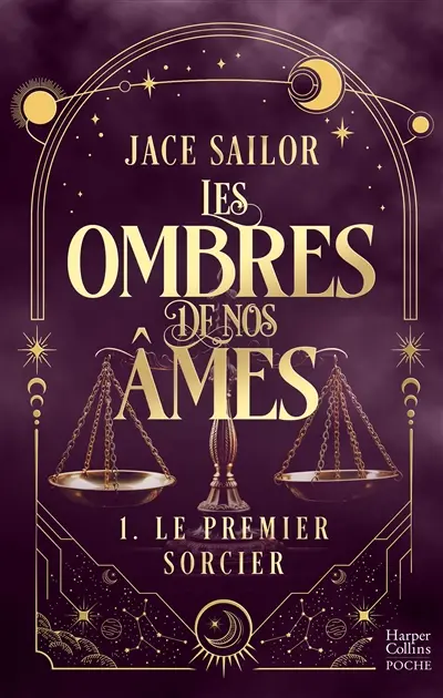 Les ombres de nos âmes. Vol. 1. Le premier sorcier