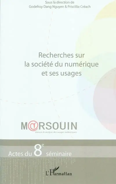 Recherches sur la société du numérique et ses usages : actes du 8e séminaire Marsouin, Dinan, 20-21 mai 2010