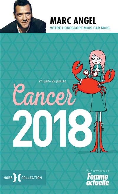 Cancer 2018 : 21 juin-22 juillet