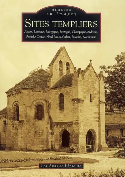Sites templiers : Alsace, Lorraine, Bourgogne, Bretagne, Champagne-Ardenne, Franche-Comté, Nord-Pas-de-Calais, Picardie, Normandie