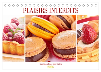 Plaisirs interdits (Calendrier de bureau 2026 DIN A5 vertical), CALVENDO calendrier mensuel : Plaisirs interdits ou le plaisir de la gourmandise