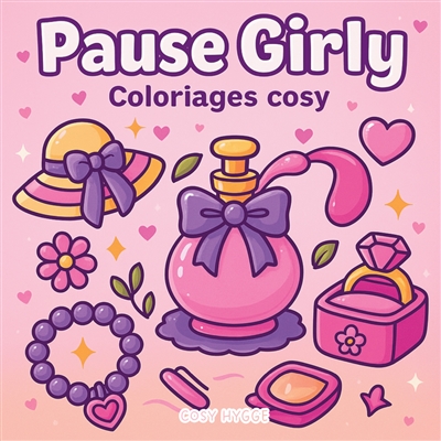 Pause Girly : Coloriages cosy
