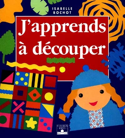 J'apprends à découper