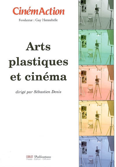 CinémAction, n° 122. Arts plastiques et cinéma