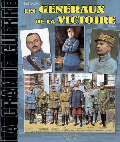 Les généraux de la victoire. Vol. 2