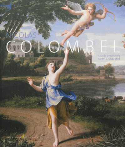 Nicolas Colombel : vers 1644-1717 : exposition, Rouen, Musée des beaux-arts, du 9 novembre 2012 au 24 février 2013