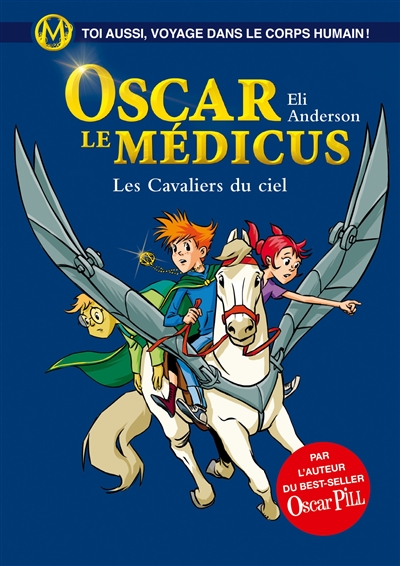 Oscar le médicus. Vol. 5. Les cavaliers du ciel