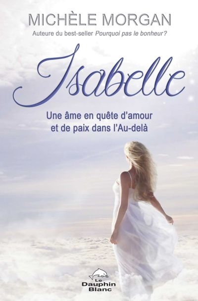 Isabelle : âme en quête d'amour et de paix dans l'Au-delà