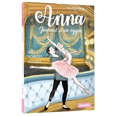 Anna, journal d'un cygne. Vol. 4. Les pointes volées