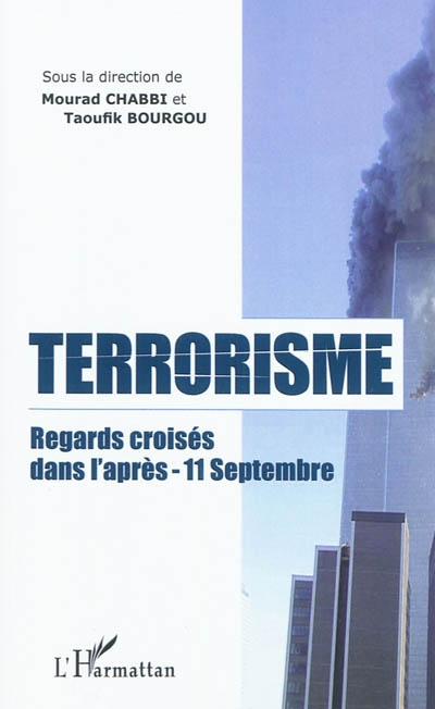 Terrorisme : regards croisés dans l'après 11 septembre