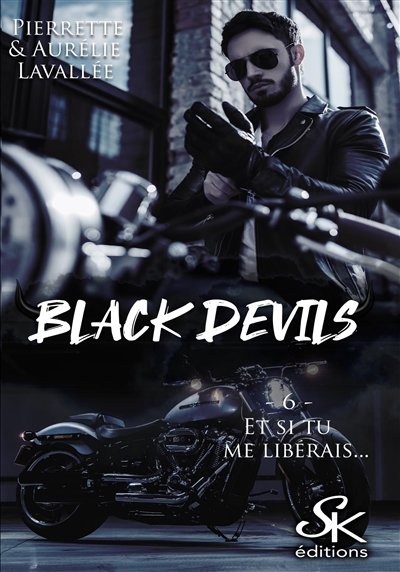 Black Devils 6 : Et si tu me libérais ?