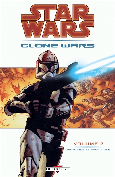 Star Wars : Clone Wars. Vol. 2. Victoires et sacrifices