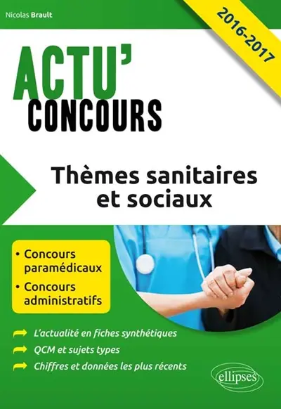 Thèmes sanitaires et sociaux 2016-2017 : concours paramédicaux, concours administratifs