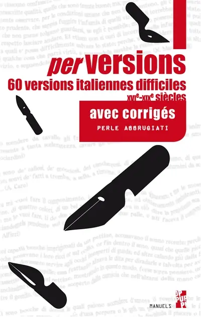 Perversions : 60 versions italiennes difficiles, XVIe-XIXe siècles : avec corrigés