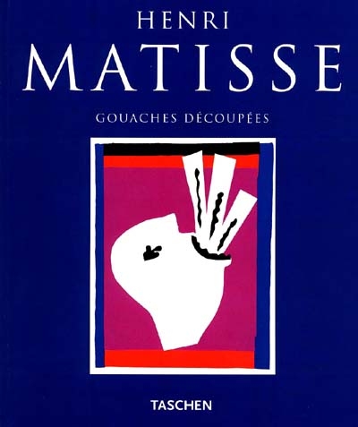 Henri Matisse : gouaches découpées