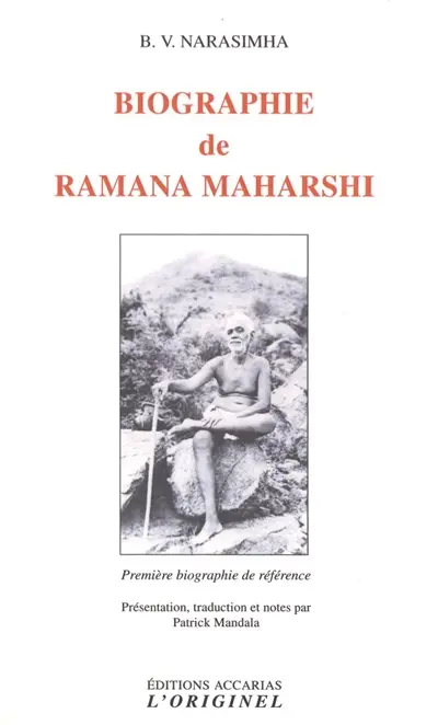 Biographie de Ramana Maharshi : vie et enseignements : première biographie de référence