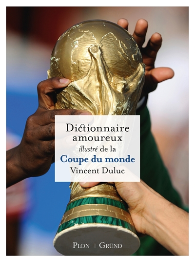 Dictionnaire amoureux de la Coupe du monde