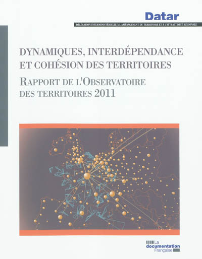 Dynamiques, interdépendance et cohésion des territoires : rapport de l'Observatoire des territoires 2011