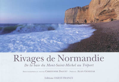 Rivages de Normandie : de la baie du Mont-Saint-Michel au Tréport