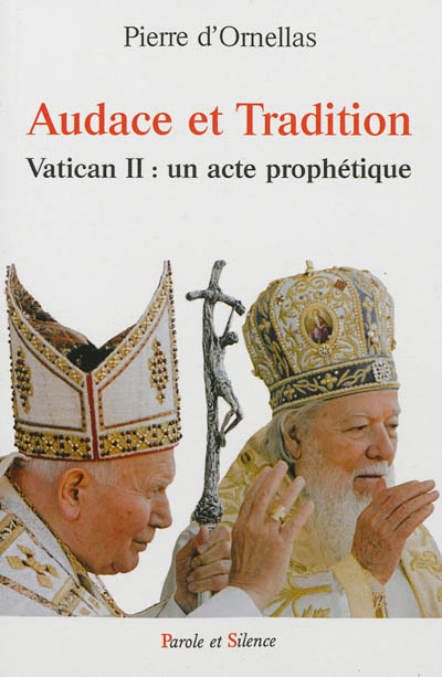 Audace et tradition : Vatican II : un acte prophétique