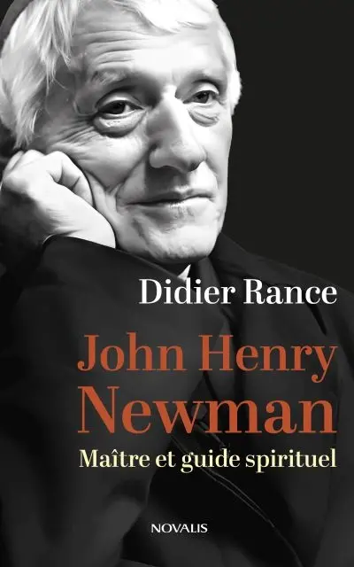 John Henry Newman : Maître et guide spirituel