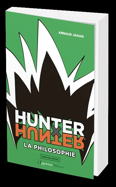 Hunter x Hunter : la philosophie : guide non officiel