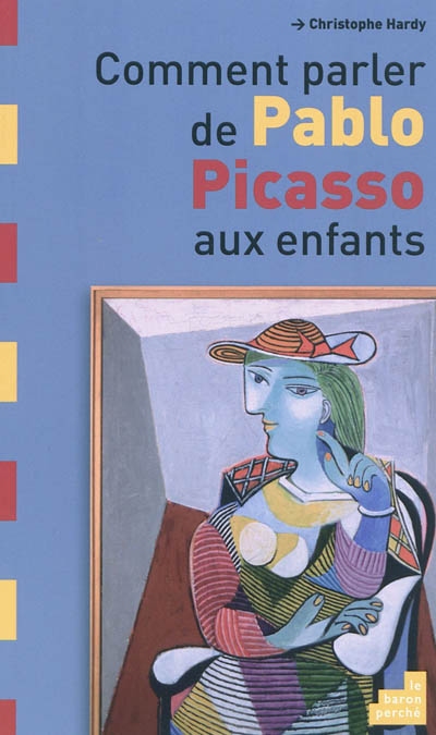 Comment parler de Pablo Picasso aux enfants