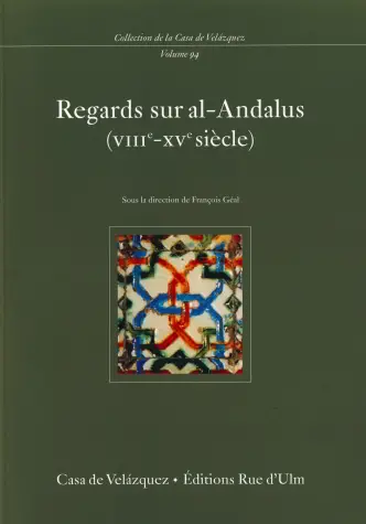 Regards sur al-Andalus (VIIIe-XVe siècle)
