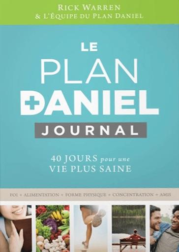 Le plan Daniel : journal : 40 jours pour une vie plus saine