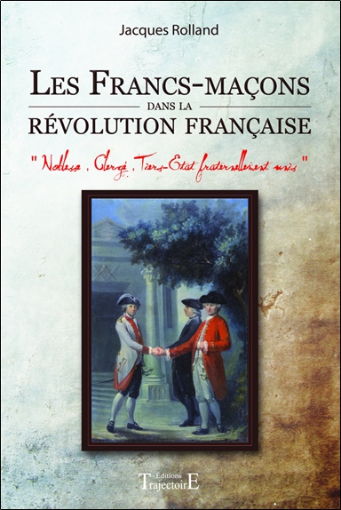 Les francs-maçons dans la Révolution française