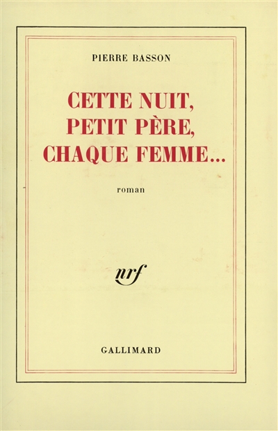 Cette nuit, petit père, chaque femme