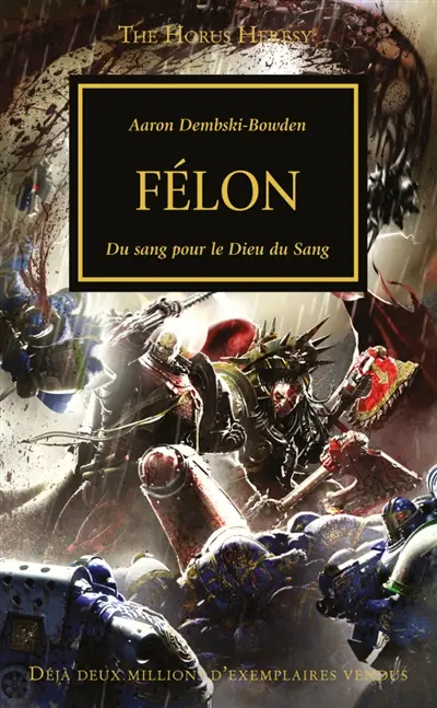 The Horus heresy. Félon : du sang pour le dieu du Sang
